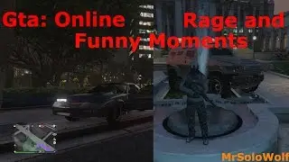 Gta online - Rage And Funny Moments