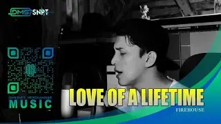 FIREHOUSE  - LOVE OF A LIFETIME ( ACOUSTIC COVER )