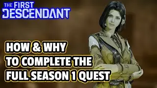 [FIRST DESCENDANT] How & Why You Need To Complete The FULL Season 1 Quest