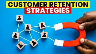 Customer Retention Strategies