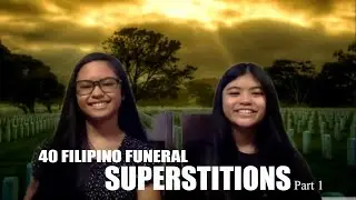 40 FILIPINO FUNERAL SUPERSTITIOUS BELIEF - PART 1