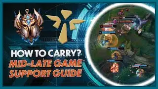 ULTIMATE Mid-Late Game Support Guide | 4 Easy Steps to Carry Every Game