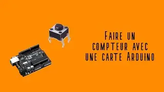 Faire un compteur avec une carte Arduino. (tuto Arduino)