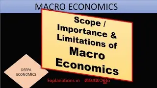 Scope /Importance and limitations of macroeconomics # Malayalam explanation