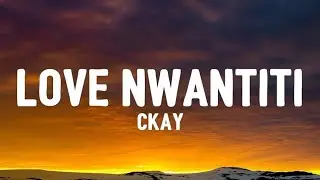 CKay - Love Nwantiti (Lyrics)