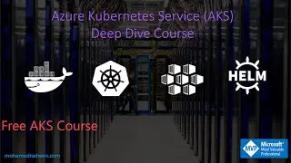 Azure Kubernetes Deep Dive Free Course [Promo]