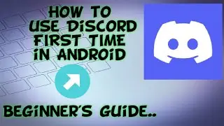 How To Use discord First Time In Android||Beginner's Guide