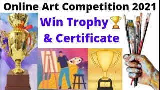 Online Art Competition 2021🎨/ Win Trophy🏆 & Certificate💗/ Online Drawing Competition 2021 November😱🔥