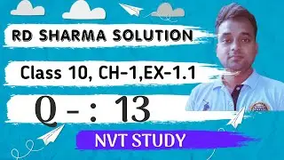 Real number Ch-1, Ex-1.1, Question- 13  math’s CBSE Class 10th RD Sharma solution