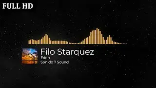 Filo Starquez - Eden ( Sonido 7 Sound ) 🎧🎬 Musica Sin Copyright FULL HD