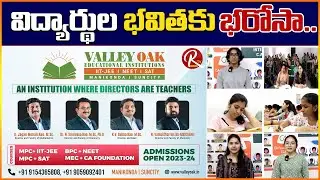 Valley Oak Educational Institutions | IIT-JEE | NEET | SAT | MANIKONDA | SUNCITY