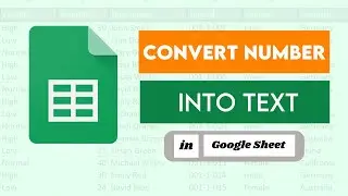 How to Convert Numbers to Text in Google Sheets