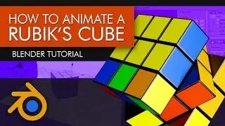 How to Animate A Rubik's Cube - Blender Tutorial