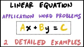 Linear Equation Application Word Problems [2 Detailed Examples]