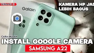Terbaru 2023 🔥 Cara Paling Mudah Meng install Gcam Untuk Type Hp Samsung A22 - Google Camera Samsung