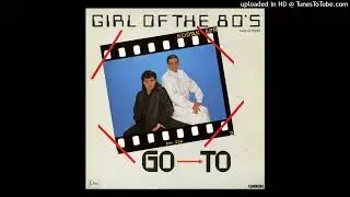 Go To - Girl Of The 80's (Dub Version)