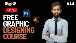 FREE Graphic Designing Course - - Class #13