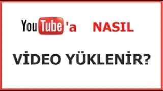 Youtube'a bilgisayardan video yükleme