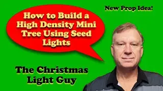 How to Build a High Density Mini Tree Using LED Seed Lights