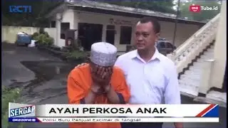 BEJAT! Ditinggal Istri Jadi TKW, Pria di Malang Tega Perkosa Anak Tiri - Sergap 25/04