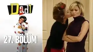 Dadı 27. Bölüm