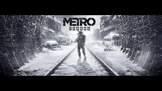 Metro Exodus - Intro