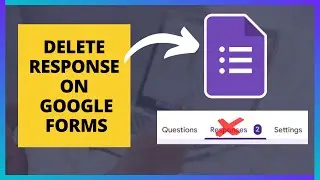 How to Delete Responses on Google Forms (Quick Guide!)