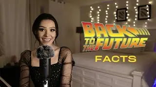 Back to the Future Facts | ASMR