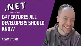 C# Features all developers should know - Adam Storr