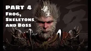 Неспешное прохождение BLACK MYTH WUKONG [4K]. Часть 4. Жаба, скелеты и Босс.