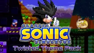 Classic Sonic Simulator v12: Twisted Theme Pack