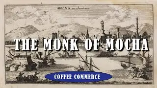 THE MONK OF MOCHA | COFFEE COMMERCE