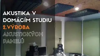 Akustika v domácím studiu - 2. Výroba akustických panelů