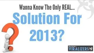 The ONLY Real Solution To Crushing It In 2013