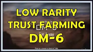 DM-6 Low Rarity Trust Farming Guide - Arknights