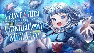 【Graduation 3D Mini Live - Gawr Gura】