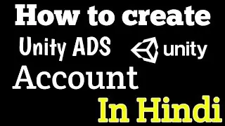 How to create Unity ADS account in 2021 Hindi || How to create Unity Ads Id or Game ID in Hindi