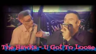 The Hawks - U Got To Lose ( Trouble Up The Road )