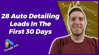 Auto Detailing Lead Generation | Auto Detailing PPC Case Study