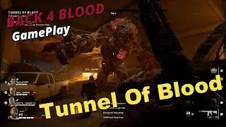 Back 4 Blood Gameplay ACT 1 Tunnel Of Blood #2
