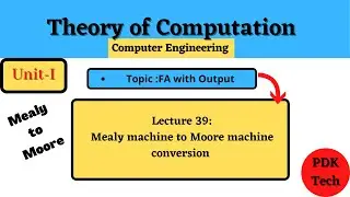 Lecture 39 : Mealy machine to Moore machine conversion