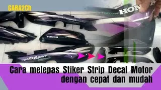 Cara2Ch | Cara melepas stiker decal strip motor dengan mudah dan cepat