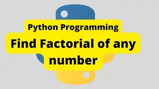 WAP in python to find factorial of any number? 