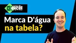 Como INSERIR MARCA D'ÁGUA na PLANILHA ou TABELA no EXCEL