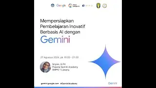 Mempersiapkan Pembelajaran Inovatif Berbasis AI dengan Gemini