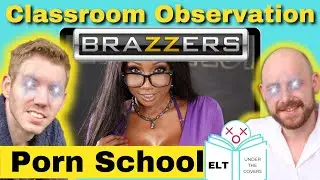 Brazzers Porn School Classroom Observation - Teachers React!