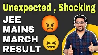 Unexpected Jee mains 2021 Result out now | Disappointed with the JEE mains march Results 😡