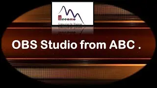 OBS Studio Essentials: A Beginner’s Guide to Streaming and Recording. Lesson One.