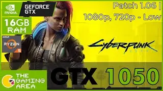 Cyberpunk 2077 (Patch 1.06) On GTX 1050
