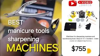 Manicure tools sharpening machines | Cuticle nippers sharpening education